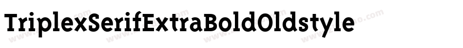 TriplexSerifExtraBoldOldstyle Bold字体转换